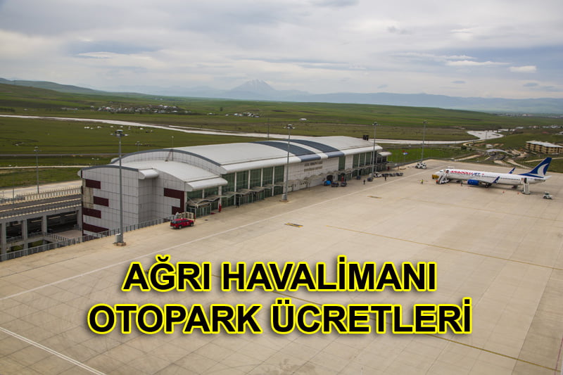 agrc4b1_havalimanc4b1_otopark_ve-ac49frc4b1_havalimanc4b1_otopark_c3bccretleri-1 Ağrı Havalimanı Otopark ve Ağrı Havalimanı Otopark Ücretleri