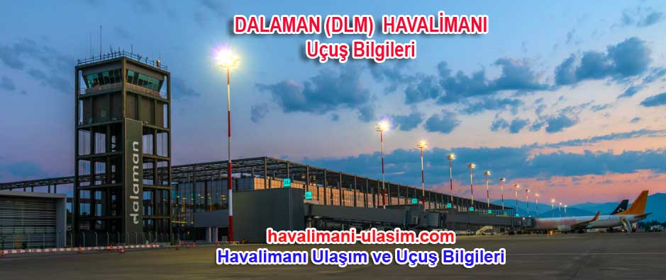 Muğla Dalaman Havalimanı Uçuş Bilgileri