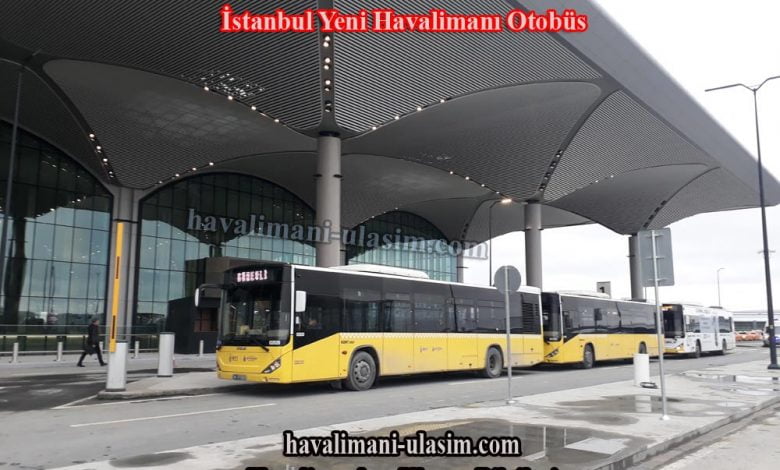 istanbul yeni havalimani otobus bilgiseli net