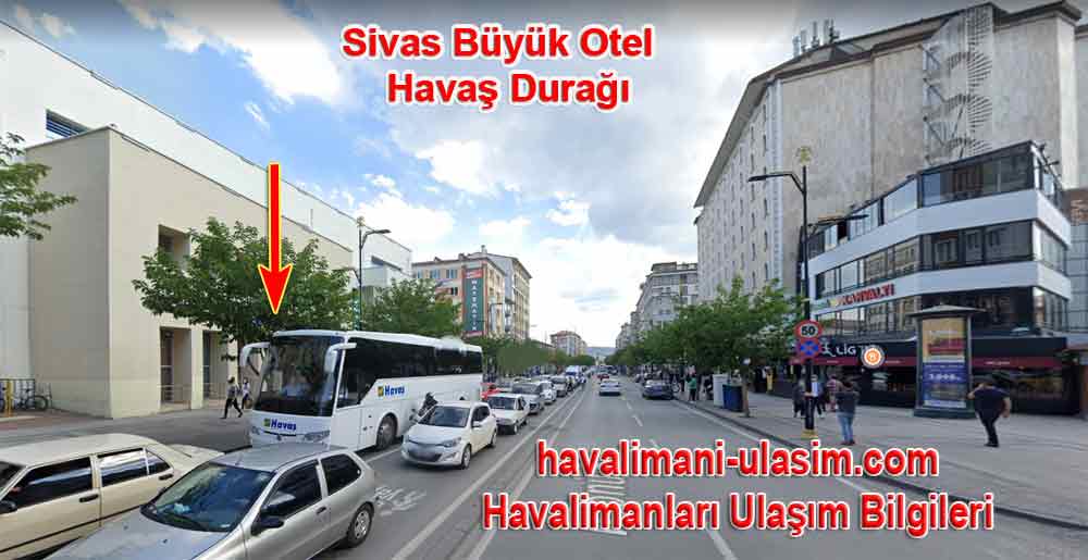 Sivas Şehir Merkezi Büyük Otel Önü Havaş